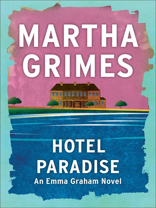 Title details for Hotel Paradise by Martha Grimes - Wait list